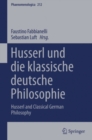 Image for Husserl und die klassische deutsche Philosophie =: Husserl and classical German philosophy