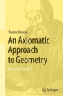Image for Axiomatic Approach to Geometry: Geometric Trilogy I