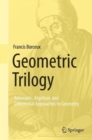 Image for Geometric trilogy  : axiomatic, algebraic and differential approaches to geometry