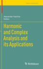 Image for Harmonic and complex analysis and its applications