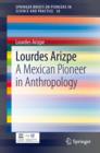 Image for Lourdes Arizpe: A Mexican Pioneer in Anthropology