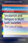 Image for Secularism and Religion in Multi-faith Societies: The Case of India