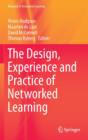 Image for Developing theory, design and experience of networked learning