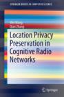 Image for Location Privacy Preservation in Cognitive Radio Networks