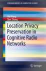 Image for Location privacy preservation in cognitive radio networks
