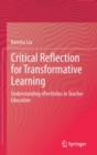 Image for Understanding e-portfolios in teacher education  : critical reflection for transformative learning