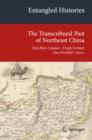 Image for Entangled Histories: The Transcultural Past of Northeast China