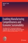 Image for Enabling Manufacturing Competitiveness and Economic Sustainability: Proceedings of the 5th International Conference on Changeable, Agile, Reconfigurable and Virtual Production (CARV 2013), Munich, Germany, October 6th-9th, 2013