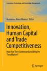 Image for Innovation, Human Capital and Trade Competitiveness: How Are They Connected and Why Do They Matter?