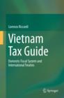 Image for Vietnam tax guide: domestic fiscal system and international treaties