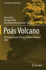 Image for Poâas Volcano  : the pulsing heart of Central America volcanic zone