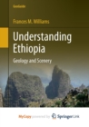 Image for Understanding Ethiopia : Geology and Scenery