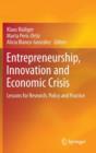 Image for Entrepreneurship, Innovation and Economic Crisis : Lessons for Research, Policy and Practice
