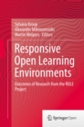 Image for Responsive Open Learning Environments: Outcomes of Research from the ROLE Project