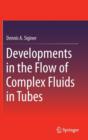 Image for Developments in the Flow of Complex Fluids in Tubes