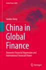 Image for China in global finance: domestic financial repression and international financial power