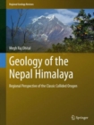Image for Geology of the Nepal Himalaya  : regional perspective of the classic collided orogen