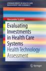 Image for Evaluating Investments in Health Care Systems: Health Technology Assessment