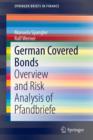 Image for German Covered Bonds : Overview and Risk Analysis of Pfandbriefe