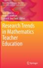 Image for Research trends in mathematics teacher education  : research from the 2012 PME-NA annual conference