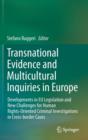 Image for Transnational evidence and multicultural inquiries in Europe  : developments in EU legislation and new challenges for human rights-oriented criminal investigations in cross-border cases