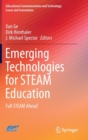 Image for Emerging technologies for STEAM education  : full STEAM ahead