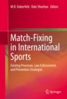 Image for Match-fixing in international sports: existing processes, law enforcement, and prevention strategies