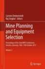 Image for Mine Planning and Equipment Selection : Proceedings of the 22nd MPES Conference, Dresden, Germany, 14th – 19th October 2013