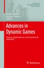 Image for Advances in dynamic games  : theory, applications, and numerical methods