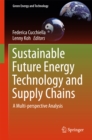 Image for Sustainable Future Energy Technology and Supply Chains: A Multi-perspective Analysis