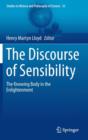 Image for The Discourse of Sensibility : The Knowing Body in the Enlightenment