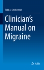 Image for Clinician&#39;s Manual on Migraine