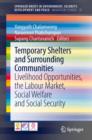 Image for Temporary Shelters and Surrounding Communities : Livelihood Opportunities, the Labour Market, Social Welfare and Social Security