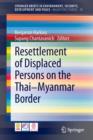 Image for Resettlement of Displaced Persons on the Thai-Myanmar Border
