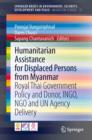 Image for Humanitarian Assistance for Displaced Persons from Myanmar: Royal Thai Government Policy and Donor, INGO, NGO and UN Agency Delivery