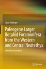 Image for Paleogene larger rotaliid foraminifera from the western and central neotethys