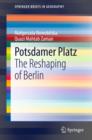 Image for Potsdamer Platz: the reshaping of Berlin