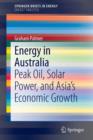 Image for Energy in Australia : Peak Oil, Solar Power, and Asia’s Economic Growth