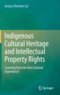 Image for Indigenous Cultural Heritage and Intellectual Property Rights : Learning from the New Zealand Experience?