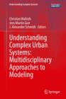 Image for Understanding Complex Urban Systems: Multidisciplinary Approaches to Modeling
