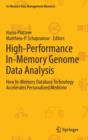 Image for High-Performance In-Memory Genome Data Analysis : How In-Memory Database Technology Accelerates Personalized Medicine