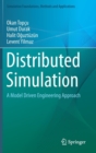 Image for Distributed simulation  : a model driven engineering approach