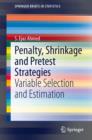 Image for Penalty, Shrinkage and Pretest Strategies: Variable Selection and Estimation