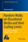 Image for Random walks on disordered media and their scaling limits: Ecole d&#39;ete de Probabilites de Saint-Flour XL, 2010