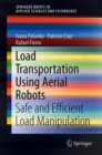 Image for Load transportation using aerial robots  : safe and efficient load manipulation