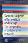 Image for Systemic Aspects of Innovation and Design: The perspective of collaborative networks