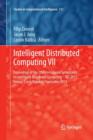 Image for Intelligent Distributed Computing VII : Proceedings of the 7th International Symposium on Intelligent Distributed Computing - IDC 2013, Prague, Czech Republic, September 2013