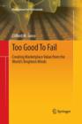 Image for Too Good To Fail