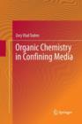 Image for Organic Chemistry in Confining Media