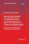 Image for Macroscopic Models for Vehicular Flows and Crowd Dynamics: Theory and Applications